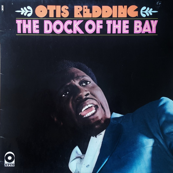 Otis Redding – The Dock Of The Bay (Vinyl) - Discogs