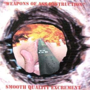 descargar álbum Smooth Quality Excrement - Weapons Of Ass Destruction