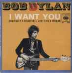 Bob Dylan – I Want You (1966, Vinyl) - Discogs