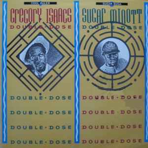 Sugar Minott / Gregory Isaacs – Double Dose (1987, Vinyl) - Discogs