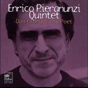 Enrico Pieranunzi Quintet - Don't Forget The Poet | Releases | Discogs
