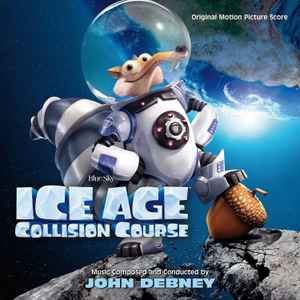 John Debney - Ice Age: Collision Course (Original Motion Picture Score) album cover