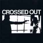 Crossed Out – Crossed Out (CD) - Discogs