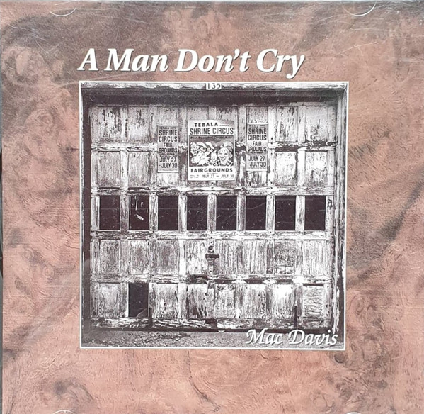 descargar álbum Mac Davis - A Man Dont Cry