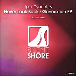 Igor Dyachkov - Never Look Back / Generation EP album cover