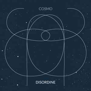 Disordine - Cosmo