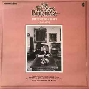 Sir Thomas Beecham - The Post War Years (1947-1956) album cover