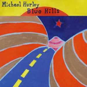 Michael Hurley - Blue Hills album cover