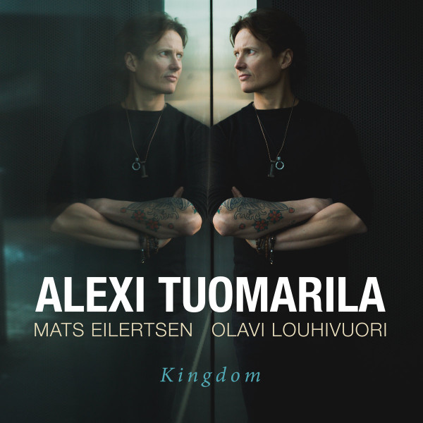 Album herunterladen Alexi Tuomarila, Mats Eilertsen, Olavi Louhivuori - Kingdom