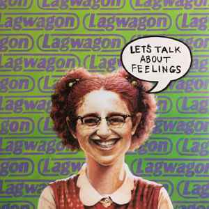 Let's Talk About Feelings - Lagwagon
