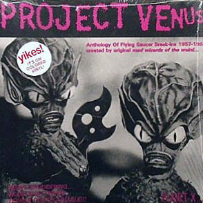 descargar álbum Various - Project Venus Anthology Of Flying Saucer Break Ins 1957 1964 Created By Original Mad Wizards Of The Weird