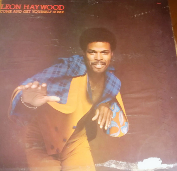 Leon Haywood – Come And Get Yourself Some (1975, Vinyl) - Discogs