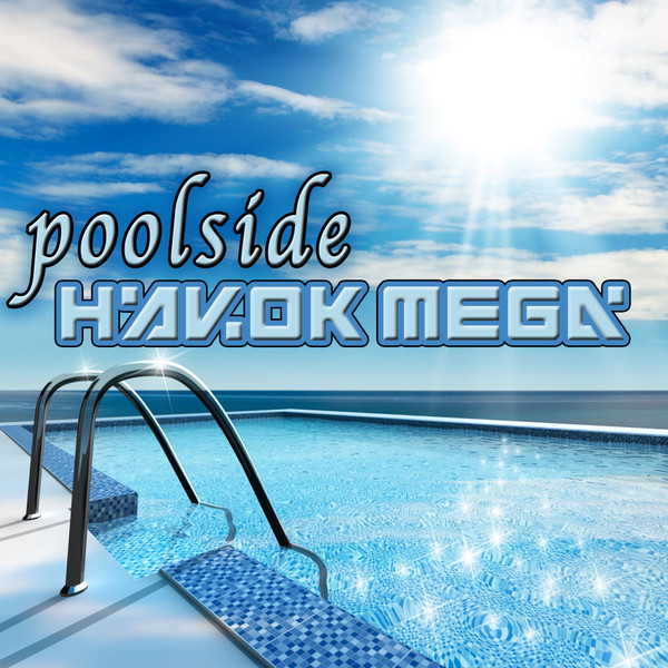 Album herunterladen Havok Mega - Poolside