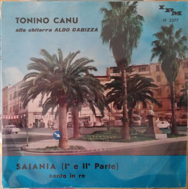 Album herunterladen Tonino Canu, Aldo Cabizza - Saiania I E II Parte Canto In Re