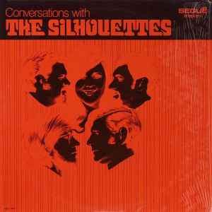 The Silhouettes (2) - Conversations With The Silhouettes