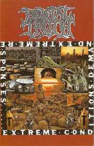 Brutal Truth – Extreme Conditions Demand Extreme Responses (1992