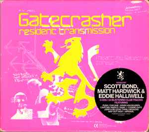 Gatecrasher: Resident Transmission - Scott Bond, Matt Hardwick & Eddie Halliwell