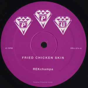 REKchampa - Fried Chicken Skin album cover
