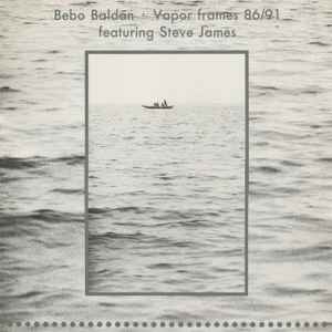 Bebo Baldan - Vapor Frames 86/91