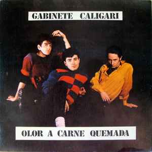 Gabinete Caligari - Olor A Carne Quemada
