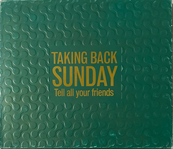 Taking Back Sunday - Tell All Your Friends | Releases | Discogs
