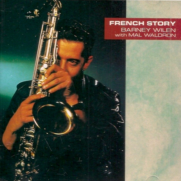 Barney Wilen With Mal Waldron – French Story (1994, CD) - Discogs