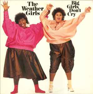The Weather Girls - Big Girls Don't Cry album cover