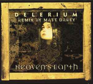 Delerium - Heaven's Earth (Remix By Matt Darey)