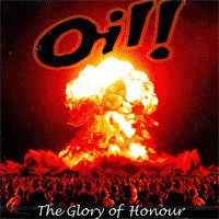 lataa albumi Oil! - The Glory Of Honour