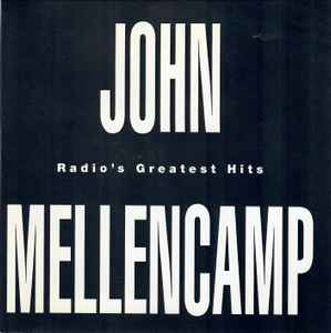 John Mellencamp – Radio's Greatest Hits (1993, CD) - Discogs