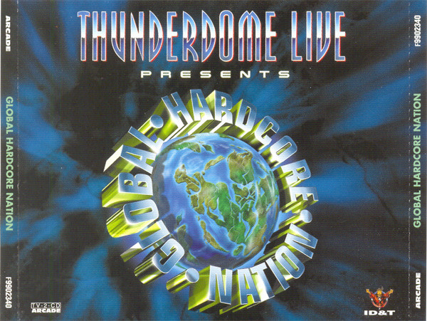 Thunderdome Live Presents Global Hardcore Nation (1997, CD) - Discogs