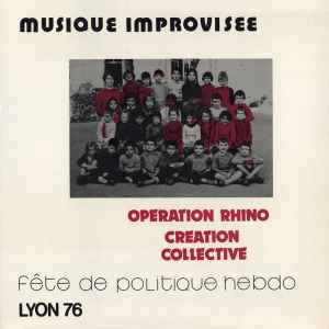 Opération Rhino - Fête De Politique Hebdo Lyon 76 album cover