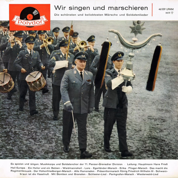 Musikkorps Und Soldatenchor der 11. Panzer-Grenadier-Division Leitung:  Hauptmann Hans Frieß – Wir Singen Und Marschieren (1961, Vinyl) - Discogs