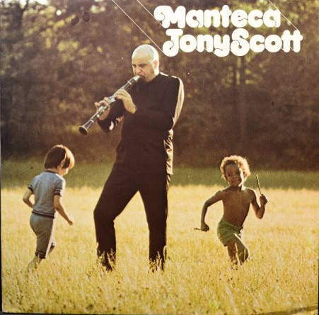 Tony Scott – Manteca (1973, Vinyl) - Discogs