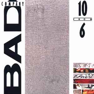 Bad Company (3) - 10 From 6 album cover