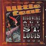 Cover of Highwire Act - Live In St. Louis 2003, 2003, CD