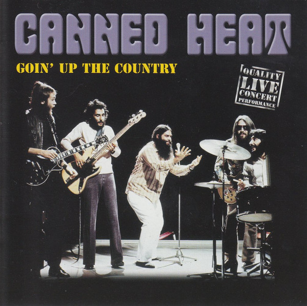 Canned Heat Goin' Up The Country (2001, CD) Discogs