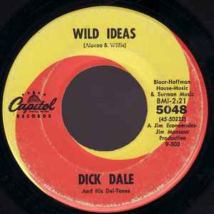 Dick Dale & His Del-Tones - Wild Ideas / The Scavenger album cover