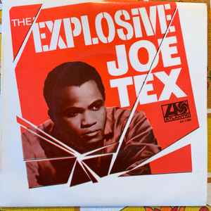Joe Tex – The Explosive Joe Tex (1967, Vinyl) - Discogs