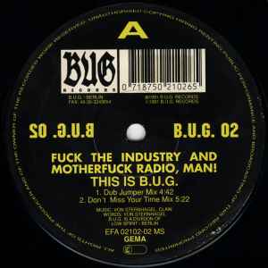 Fuck The Industry And Motherfuck Radio, Man! – This Is B.U.G.