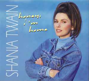 Shania Twain - Honey I'm Home