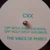 CXX - Cry Wolf / The Vibes Of Phibes