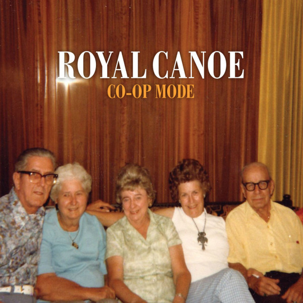 Album herunterladen Royal Canoe - Co Op Mode