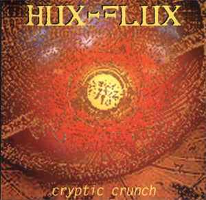 Hux Flux - Cryptic Crunch album cover