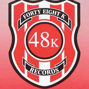 48K (Forty Eight K Records)