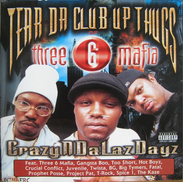 Tear Da Club Up Thugs Of Three 6 Mafia – CrazyNDaLazDayz