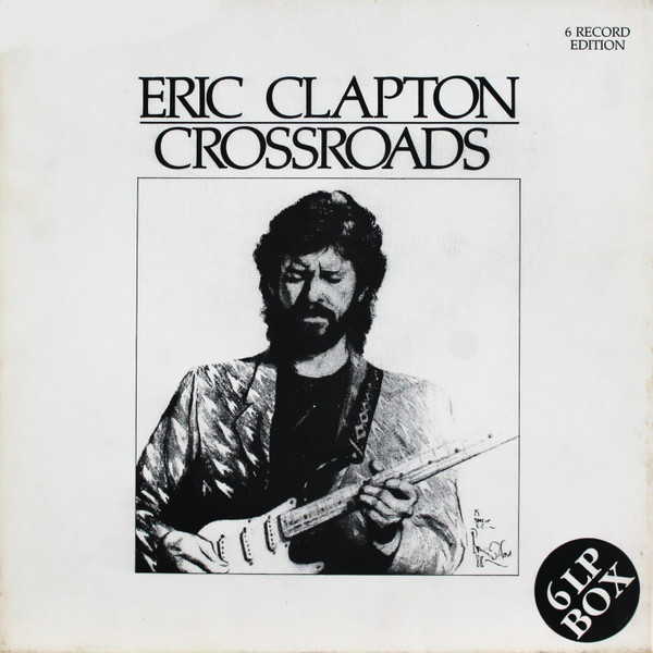 Eric Clapton – Crossroads (1988, Vinyl) - Discogs