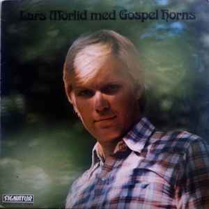 Lars Mörlid Med Gospel Horns - Lars Mörlid Med Gospel Horns