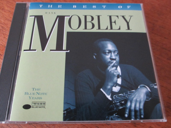 Hank Mobley – The Best Of Hank Mobley - The Blue Note Years (1996 