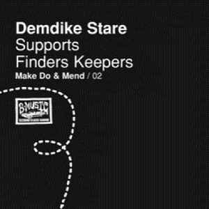 Demdike Stare Supports Finders Keepers - Demdike Stare